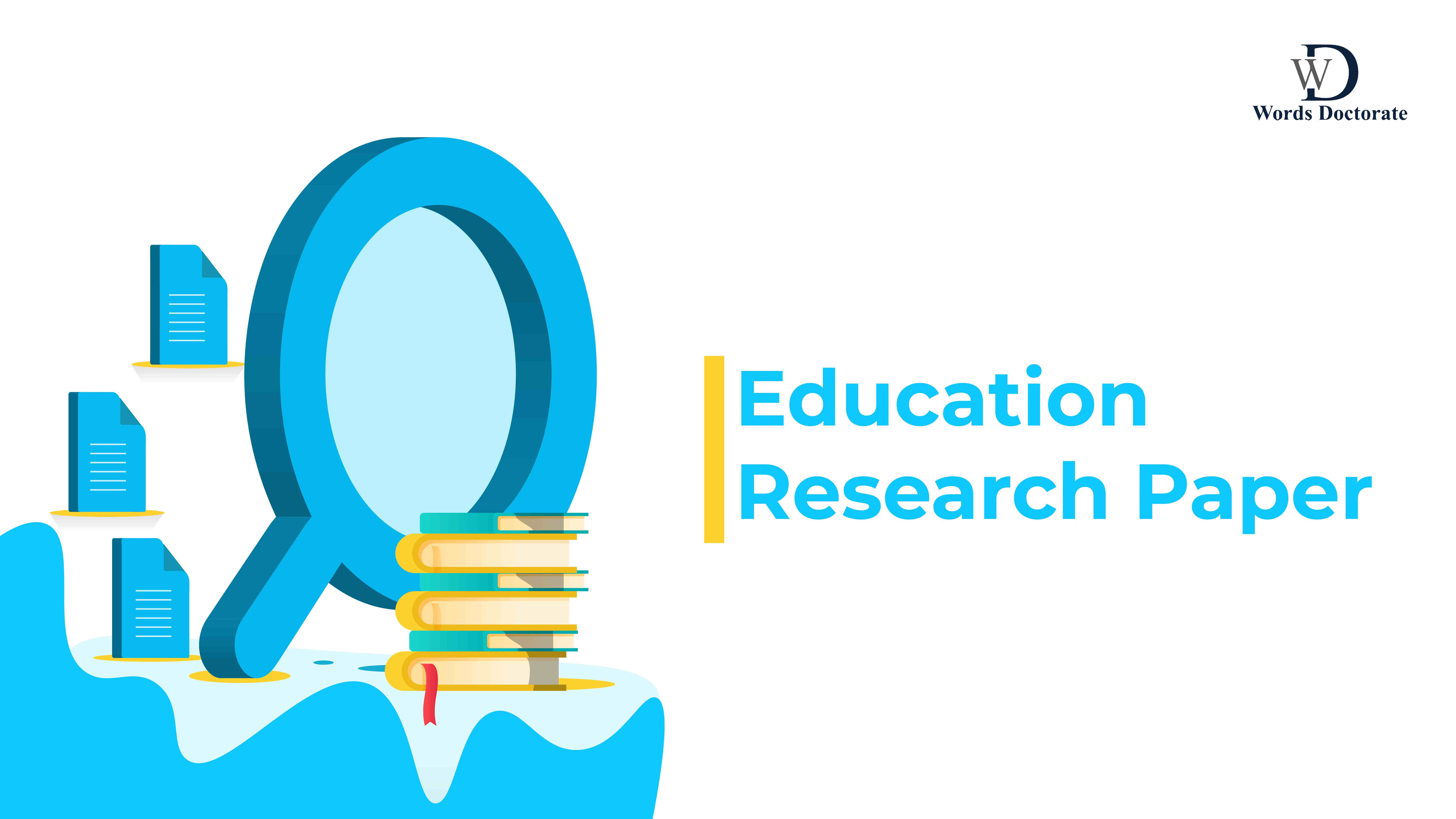 Hire Education Research Paper Writer - Words Doctorate